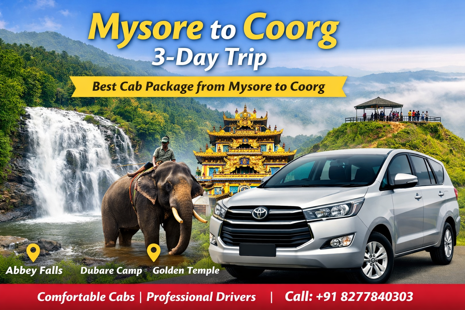 Cab for Mysore to Coorg 3 day trip with taxi package by Travels In Mysore | Travels Mysuru covering Abbey Falls, Dubare Elephant Camp and Golden Temple Coorg